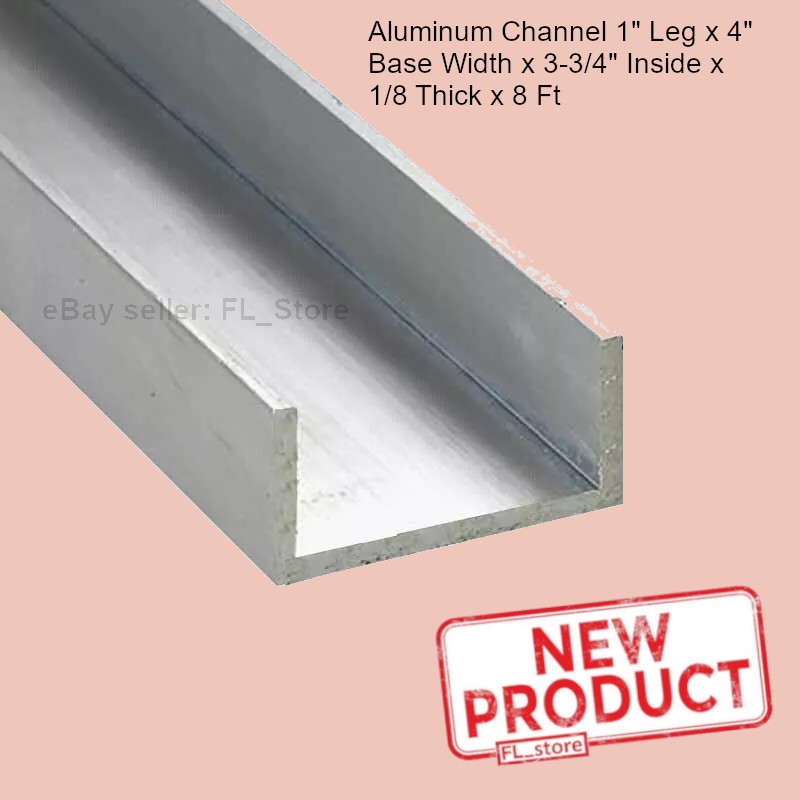 Aluminum Channel 1″ Leg x 4″ Base Width x 3-3/4″ Inside x 1/8 Thick x 8 Feet NEW