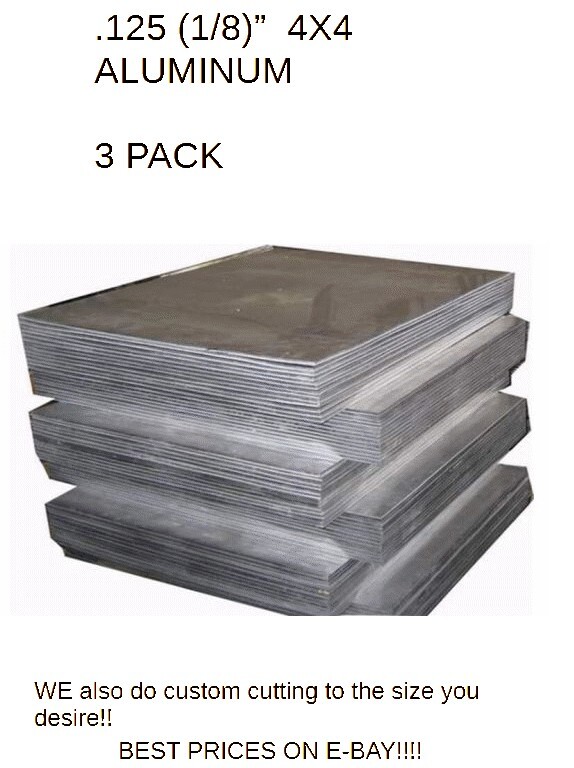 .125 (1/8″) Aluminum Sheet Plate 5052 4″ x 4″ (3 Pack) “BEST PRICE ON EBAY”